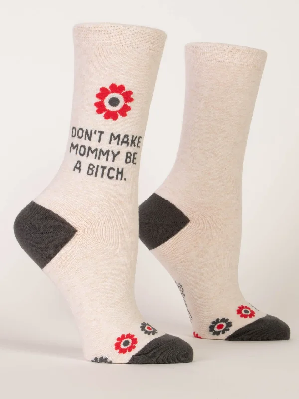 Minimalist white crew socks for sleek-Don't Make Mommy Be A Bitch W-Crew Socks