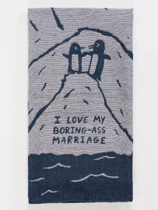 Long hiking socks for durability-I Love My Boring- Ass Marriage Dish Towel